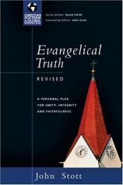 book cover of Evangelical truth : a personal plea for unity, integrity, and faithfulness by 约翰·斯托得