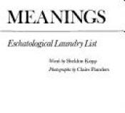 book cover of No hidden meanings : an illustrated eschatological laundry list by Sheldon Kopp