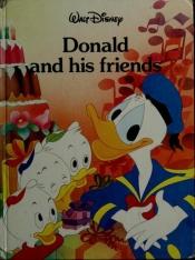 book cover of Donald and His Friends by Volts Disnejs