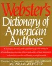 book cover of Webster's dictionary of American authors by Websters