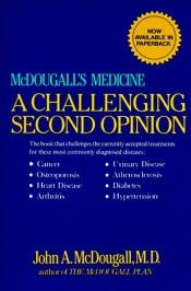 book cover of McDougall's Medicine: A Challenging Second Opinion by John A. McDougall