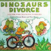 book cover of Dinosaurs divorce : a guide for changing families by Marc Brown