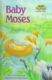 book cover of Baby Moses by Linda Hayward