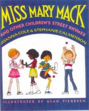 book cover of Miss Mary Mack and Other Children's Street Rhymes by Joanna Cole