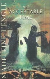 book cover of An Acceptable Time by Madeleine L'Engle
