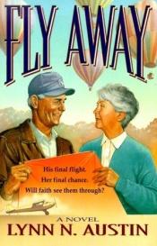 book cover of Fly Away by Lynn Austin