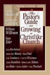 book cover of The Pastor's Guide to Growing a Christlike Church by Stan Toler