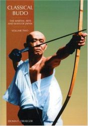 book cover of Classical Budo: Martial Arts & Ways of Japan Series: Vol. 1 by Donn F. Draeger