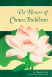 book cover of The Flower of Chinese Buddhism by Daisaku Ikeda