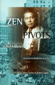 book cover of Zen Pivots: Lectures On Buddhism And Zen by Sokei-an