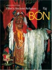 book cover of Tibet's ancient religion, Bön by Christoph Baumer