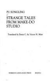 book cover of Strange tales from make-do studio by Bồ Tùng Linh