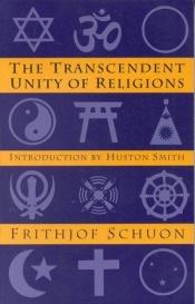 book cover of The transcendent unity of religions by Frithjof Schuon