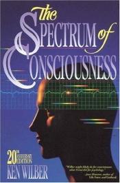 book cover of The spectrum of consciousness by 肯恩·威尔柏