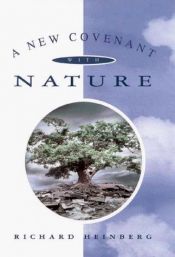 book cover of A New Covenant With Nature: Notes on the End of Civilization and the Renewal of Culture by Richard Heinberg
