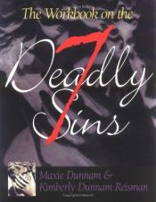 book cover of The Workbook on the Seven Deadly Sins by Maxie D. Dunnam