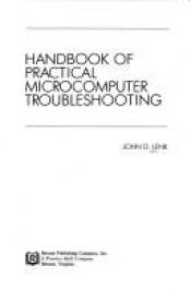 book cover of Handbook of Practical Microcomputer Troubleshooting by John D Lenk