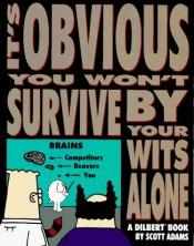 book cover of It's Obvius You Won't Survive by Your Wits Al by اسکات آدامز