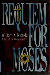 book cover of Requiem for Moses by William X. Kienzle