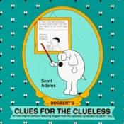 book cover of Clues For The Clueless (A Dilbert Book #3) by Scott Adams