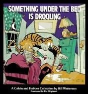 book cover of Calvin et Hobbes Intégrale, Tome 2 : Chou bi dou wouah ; Quelque chose bave sous le lit ! by 빌 워터슨