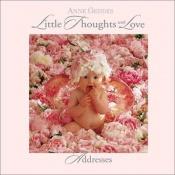 book cover of Anne Geddes: Little Thoughts with Love: Addresses (Address Book) (Little Thoughts with Love) by Anne Geddes