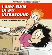 book cover of I Saw Elvis in My Ultrasound (Baby Blues Collection) by Rick Kirkman