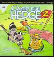 book cover of Over The Hedge II (Over the Hedge (Andrews McMeel)) by Michael Fry