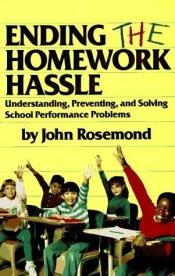 book cover of Ending The Homework Hassle by John Rosemond