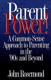 book cover of Parent Power! by John Rosemond