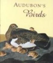 book cover of Audubon's birds (Dandelion library) by John James Audubon