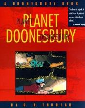 book cover of Planet Doonesbury : A Doonesbury Book (Trudeau, G. B., Doonesbury Book.) by G. B. Trudeau