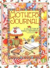 book cover of A Mother's Journal: A Collection of Family Memories by Mary Engelbreit