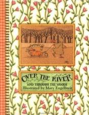 book cover of Over the River and Through the Woods by Mary Engelbreit