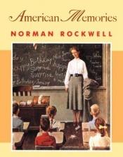 book cover of American memories by Norman Rockwell