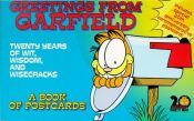 book cover of Greetings from Garfield: A Book of Postcards : Twenty Years of Wit, Wisdom, and Wisecracks by Jim Davis