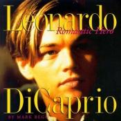 book cover of Leonardo Dicaprio: Romantic Hero by Mark Bego