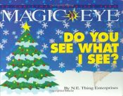 book cover of Do You See What I See by Magic Eye Inc.