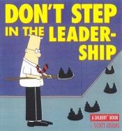 book cover of (A Dilbert Book #13) Don't Step in the Leadership by Adams