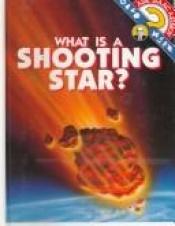 book cover of What Is a Shooting Star? (Ask Isaac Asimov) by आईज़ैक असिमोव