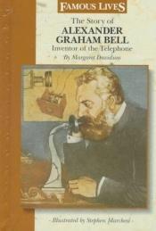 book cover of Story of Alexander Graham Bell, Inventor of the Telephone by Margaret Davidson