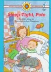 book cover of Sleep Tight, Pete (Bank Street Ready-T0-Read) by Ellen Schecter