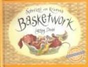 book cover of Schnitzel Von Krumm's Basketwork (New Spindlewood Picture Book) by Lynley Dodd