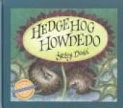 book cover of Hedgehog howdedo by Lynley Dodd