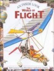 book cover of The World of Flight (How it Works) by Bill Gunston