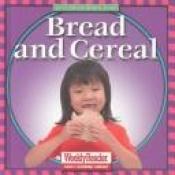 book cover of Bread and Cereal by Cynthia Fitterer Klingel