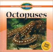 book cover of Octopuses (Welcome to the World of Animals) by Diane Swanson