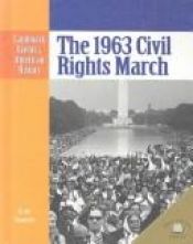 book cover of The 1963 Civil Rights March (Landmark Events in American History) by Scott Ingram