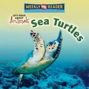 book cover of Sea Turtles (Let's Read About Animals) by Kathleen Pohl