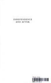 book cover of independence and after: a collection of speeches, 1946-1949 by Džaváharlál Néhrú